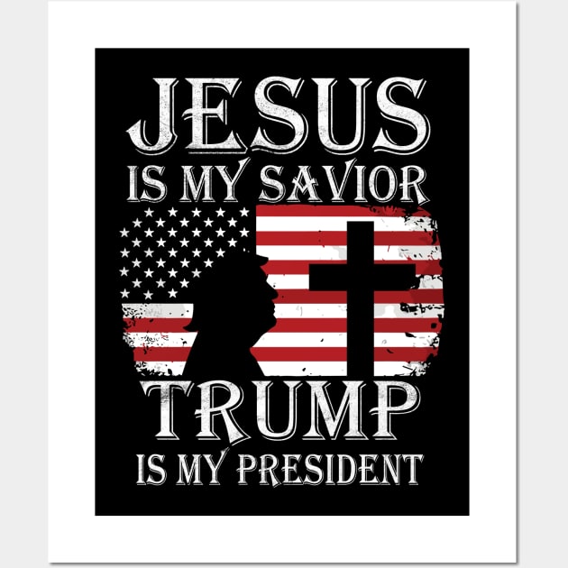 Vintage Jesus Is My Savior Trump Is My President Wall Art by RansomBergnaum